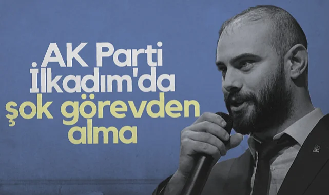 AK Parti İlkadım'da Gençlik Kolları Başkanı Görevden Alındı
