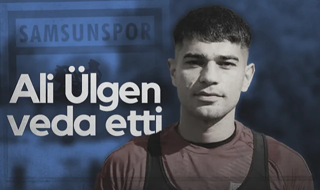 Ali Ülgen Samsunspor'a Veda Etti