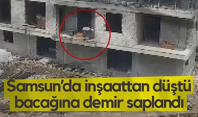 Atakum'da İnşaat Kazası: Tuğla Ustası Birinci Kattan Düştü