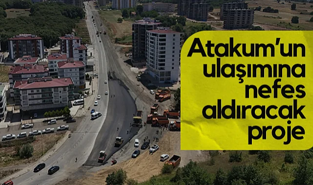 Atakum'da Trafiğe Nefes Aldıracak Dev Proje Başladı