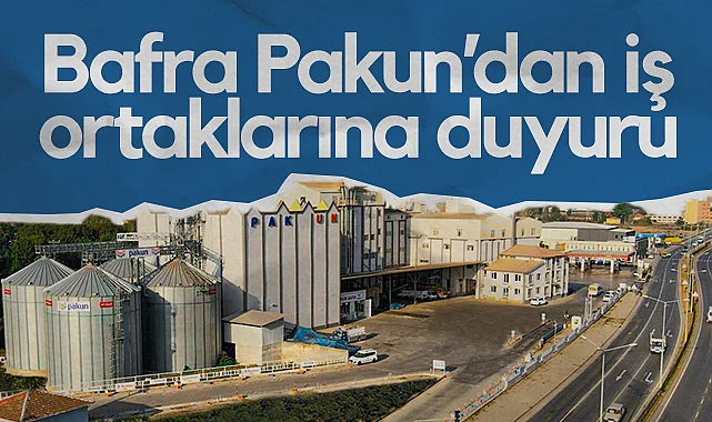 Bafra Pakun'dan İş Ortaklarına Duyuru
