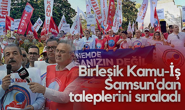 Birleşik Kamu-İş Samsun'dan Taleplerini Sıraladı