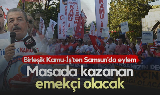 Birleşik Kamu-İş'ten Samsun'da Eylem: Masada Kazanan Emekçi Olacak