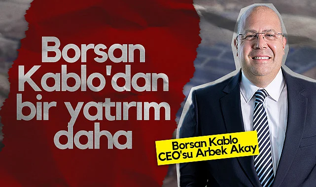Borsan Kablo'dan 3,3 Milyon Dolarlık Yeşil Enerji Hamlesi