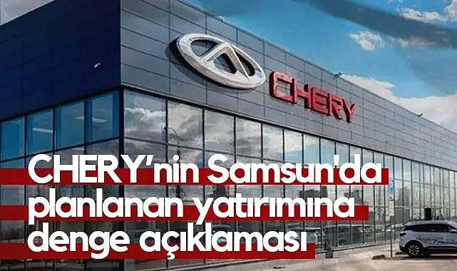 BYD ve CHERY Türkiye'ye Milyar Dolarlık Planlarla Geliyor