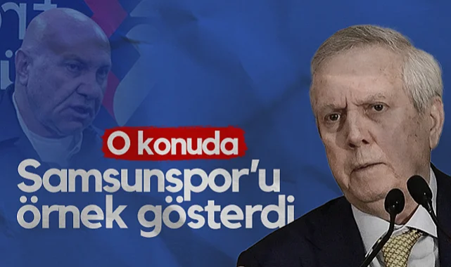 Fenerbahçe Eski Başkanı Aziz Yıldırım'dan Samsunspor Örneği