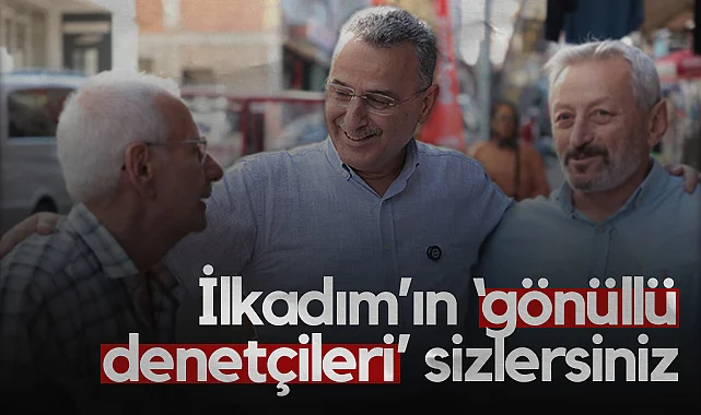 İlkadım Belediye Başkanı İhsan Kurnaz: İlkadım’ın Gönüllü Denetçileri Sizlersiniz