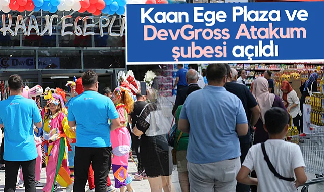 Kaan Ege Plaza ve DevGross Atakum Şubesi Açıldı