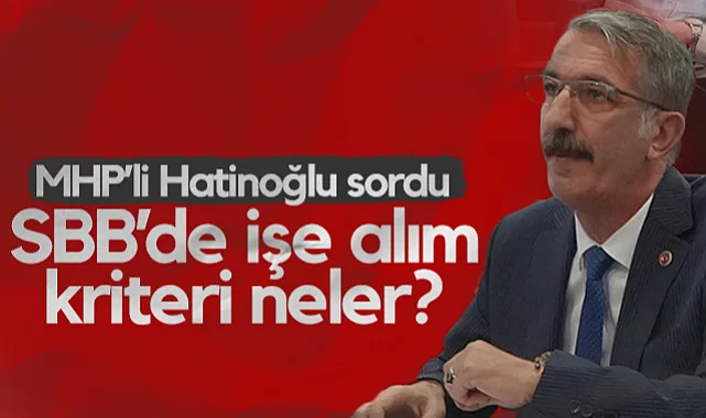 MHP'li Ahmet Hatinoğlu Sordu: Samsun Büyükşehir Belediyesi'nde İşe Alım Kriteri Neler?