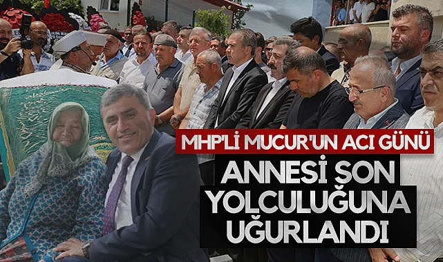 MHP Samsun İl Başkanı Burhan Mucur'un Annesi Son Yolcuğuna Uğurlandı