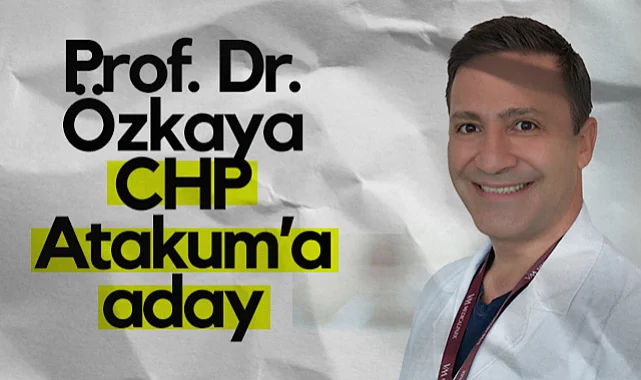 Prof. Dr. Şevket Özkaya CHP Atakum'a Aday Oldu