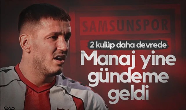Rey Manaj'ın İsmi Yeniden Samsunspor ile Anılmaya Başladı! 2 Kulüp Daha Devrede...