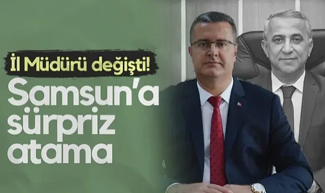 Samsun'a Sürpriz Atama! İl Tarım ve Orman Müdürü Değişti...