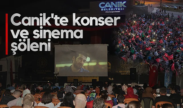 Samsun Canik'te Açık Hava Konseri ve Sinema Şöleni 