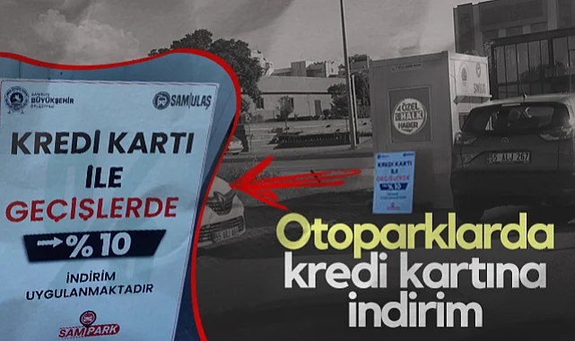Samsun'da Belediye Otoparklarında Kredi Kartına İndirim