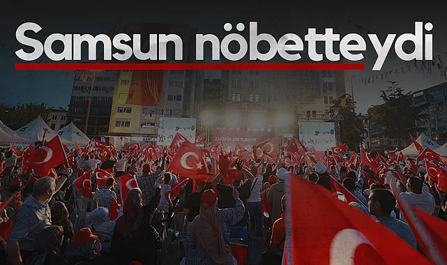 Samsun'da Binler Demokrasi Nöbetinde Buluştu