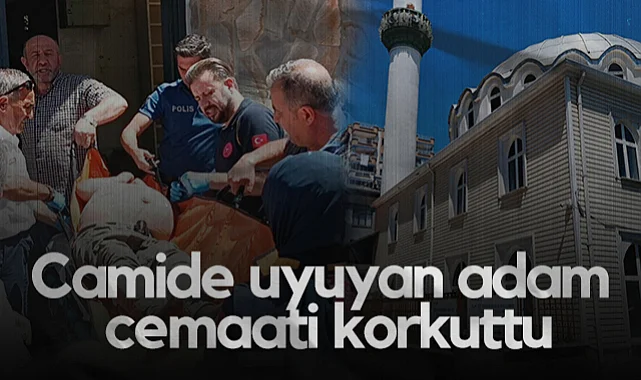 Samsun'da Camide Uyuyan Adam Cemaati Korkuttu!