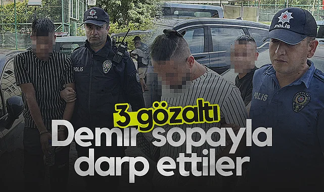 Samsun’da Demir Sopalı Saldırı: 3 Kişi Gözaltında