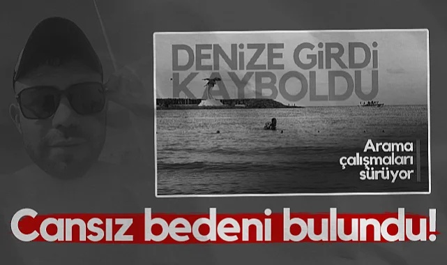 Samsun'da Denizde Kaybolan Şahsın Cansız Bedeni Bulundu!