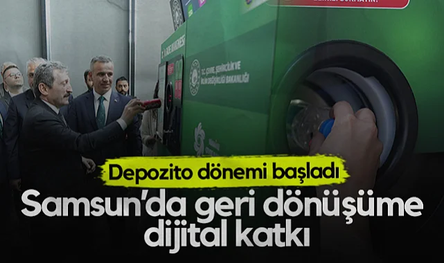 Samsun'da Geri Dönüşüme Dijital Katkı: Depozito Dönemi Başladı