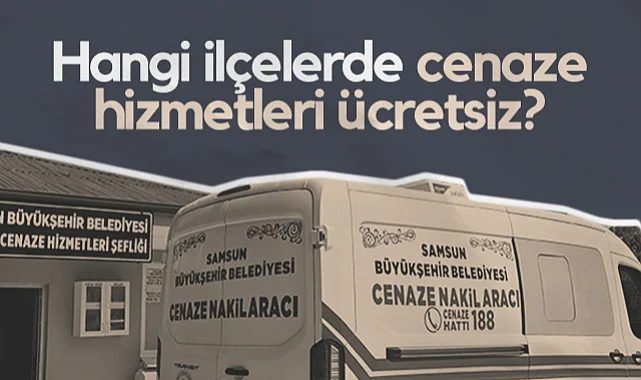 Samsun'da Hangi İlçelerde Cenaze Hizmetleri Ücretsiz?