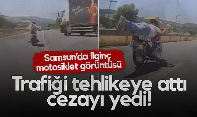 Samsun'da Motosiklet Üzerinde Tehlikeli Yolculuk: Sürücüye Ceza Yağdı