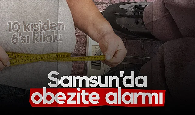 Samsun’da Obezite Alarmı: 10 Kişiden 6’sı Kilolu