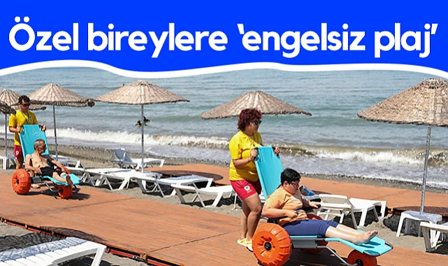 Samsun'da Özel Bireylere Engelsiz Plaj