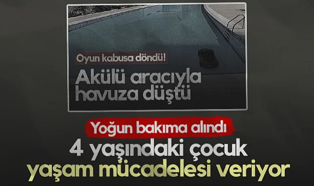 Samsun'da Akülü Arabasıyla Havuza Düşen 4 Yaşındaki Çocuk Yoğun Bakımda! Hayati Tehlikesi Sürüyor...