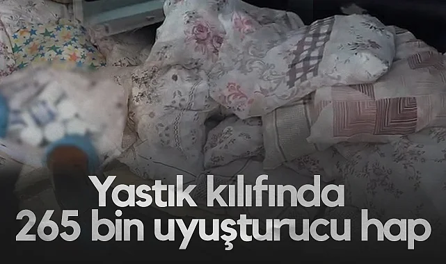 Samsun’da Yastık Kılıfında 265 Bin Uyuşturucu Hap Ele Geçirildi