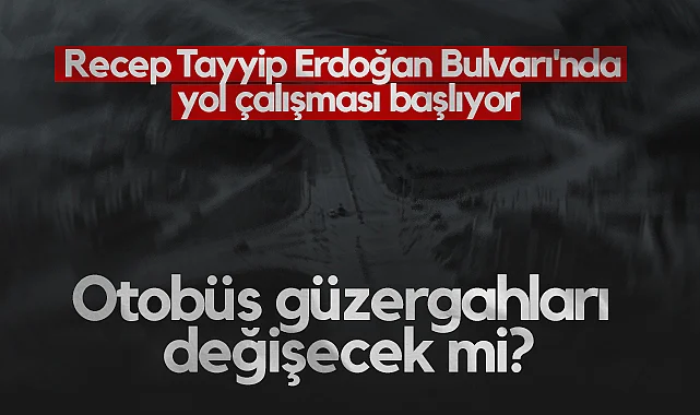 Samsun Recep Tayyip Erdoğan Bulvarı'nda Yol Çalışması Başlıyor: Otobüs Güzergahları Değişecek mi?