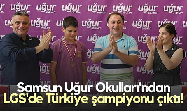 Samsun Uğur Okulları'ndan LGS'de Türkiye Şampiyonu Çıktı!