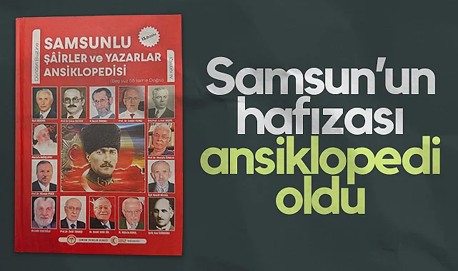 Samsun’un Hafızası Ansiklopedi Oldu