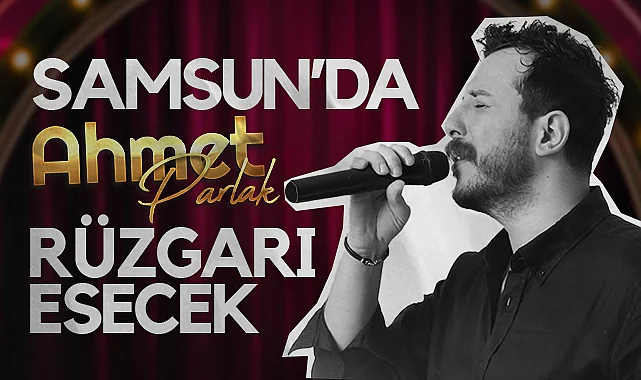 Samsun Leyla Yeni Nesil Meyhanede Ahmet Parlak Rüzgarı Esecek