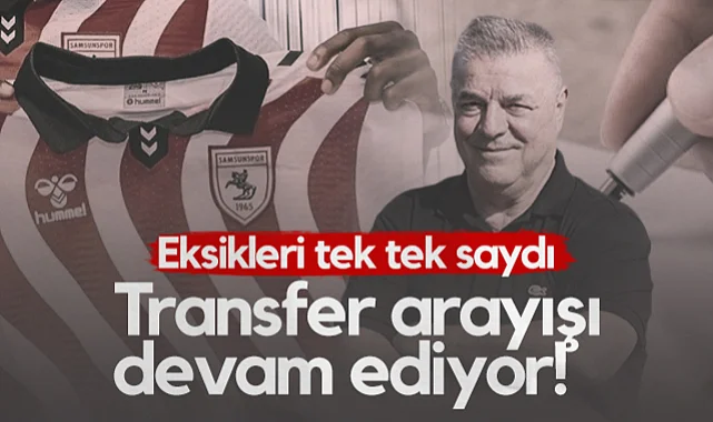 Samsunspor'da Transfer Arayışı Devam Ediyor! Veysel Bilen Eksikleri Tek Tek Sıraladı...