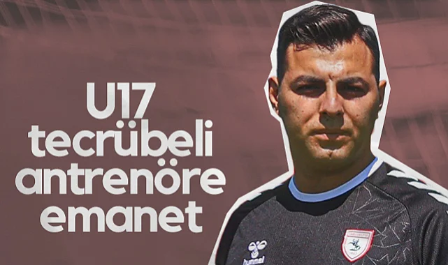 Samsunspor'da U17 Takımına Tecrübeli Antrenör!