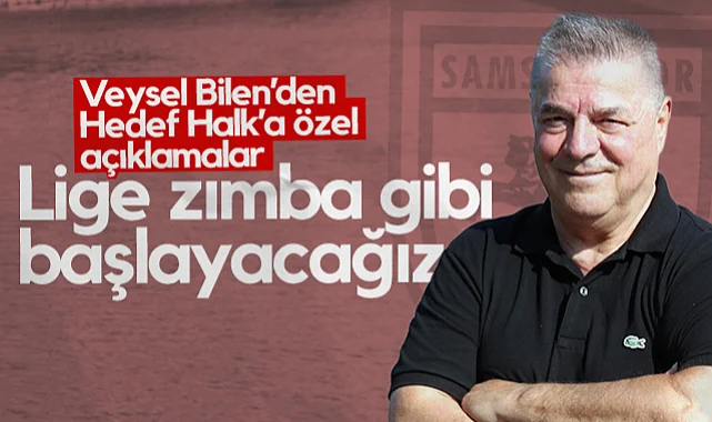 Samsunspor'da Veysel Bilen'den Özel Açıklamalar: Sezona Zımba Gibi Gireceğiz