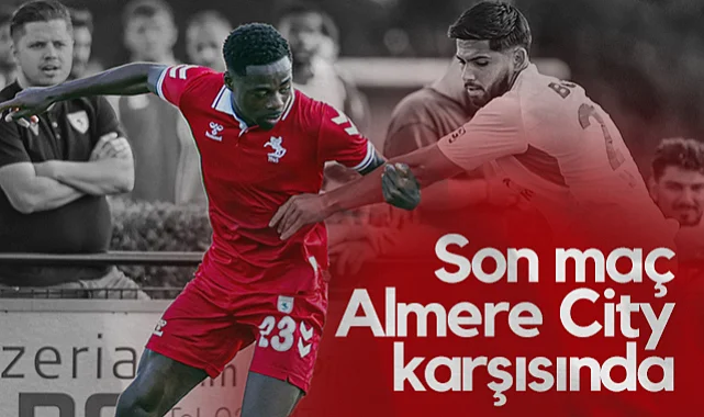 Samsunspor'un Hollanda'da Son Rakibi Almere City