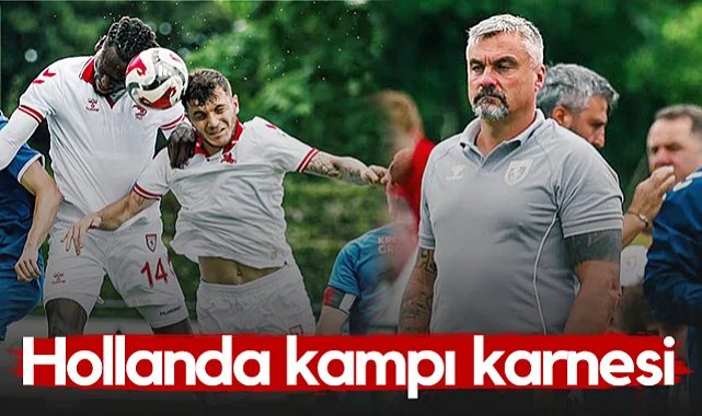Samsunspor'un Hollanda Kampı Karnesi
