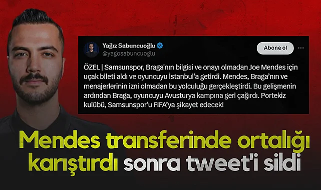Samsunspor'un Mendes Transferinde Ortalığı Karıştırdı Sonra Tweet'i Sildi