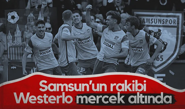 Samsunspor'un Rakibi KVC Westerlo Mercek Altında
