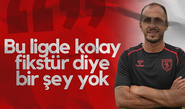 Samsunspor'un Tecrübeli İsmi Zeki Yavru: Bu Ligde Kolay Fikstür Diye Bir Şey Yok