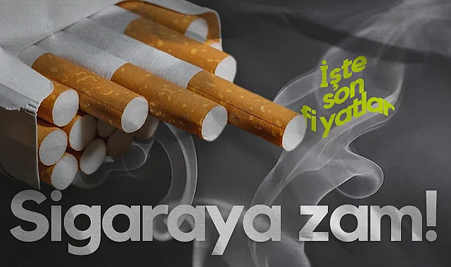 Sigaraya Zam! Güncel Fiyatlar Açıklandı