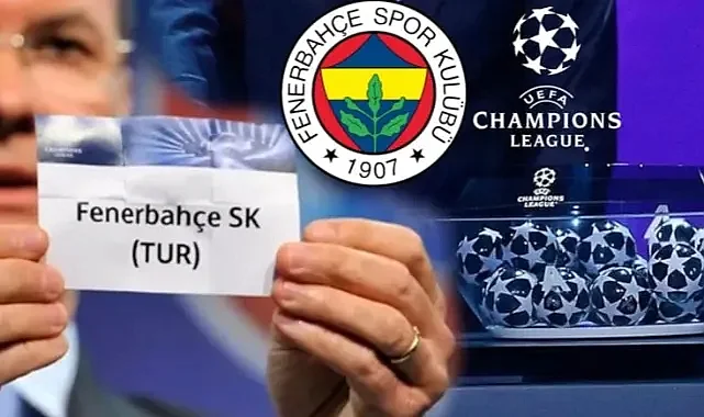 Son Dakika: Fenerbahçe’nin Şampiyonlar Ligi’ndeki Rakibi Belli Oldu
