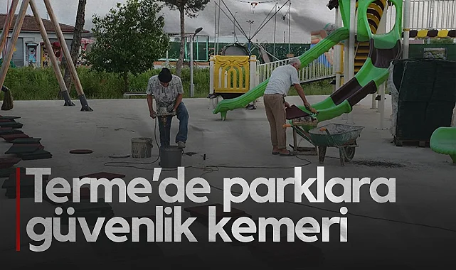 Terme'de Parklara Güvenli Dokunuş