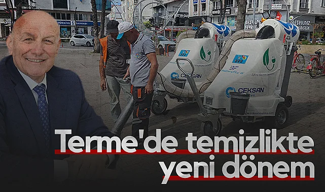 Terme'de Temizlikte Yeni Dönem: Elektrikli Süpürge Araçları Sokaklarda Yerini Aldı