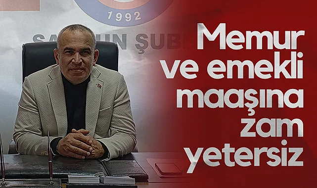 Türk Sağlık Sen Başkanı Gökhan Şahin: Memur ve Emekli Maaşına Zam Yetersiz