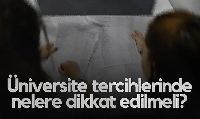 Üniversite Tercihlerinde Nelere Dikkat Edilmeli?