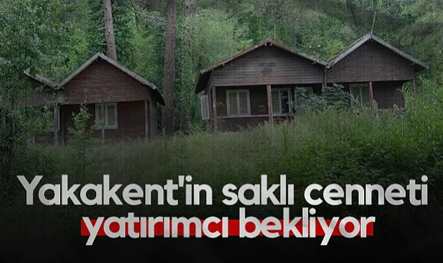 Yakakent'in Saklı Cenneti Yatırımcı Bekliyor