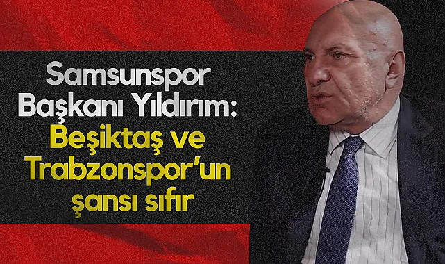 Yüksel Yıldırım'dan Süper Lig Yorumu: Şampiyonluk İki Takım Arasında